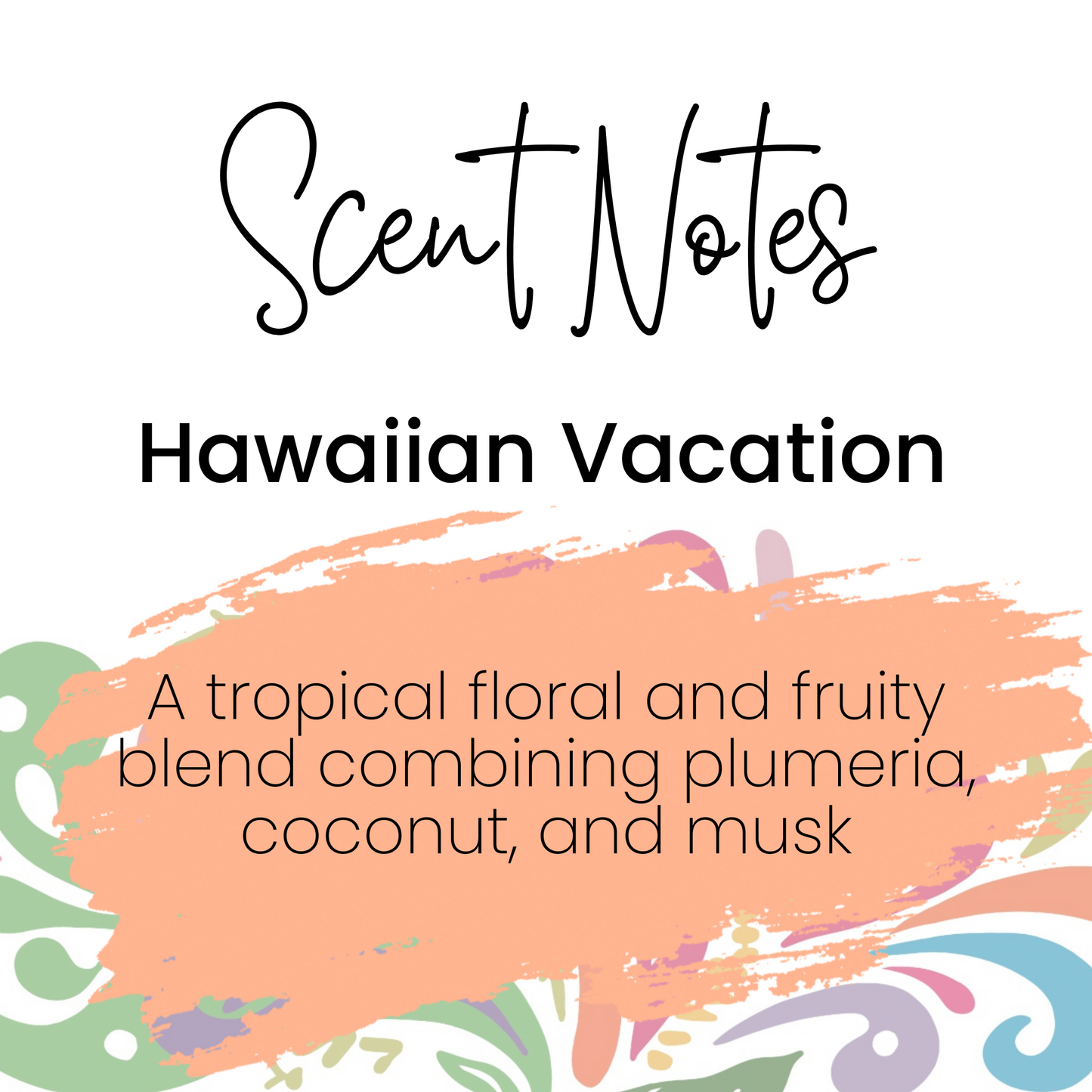 Product description for 'Hawaiian Vacation' scent with tropical floral and fruity notes on a colorful abstract background.
