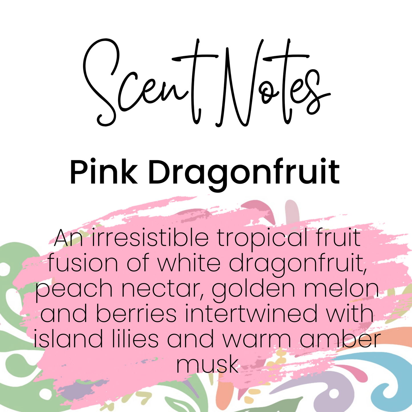 Scent notes for Pink Dragonfruit