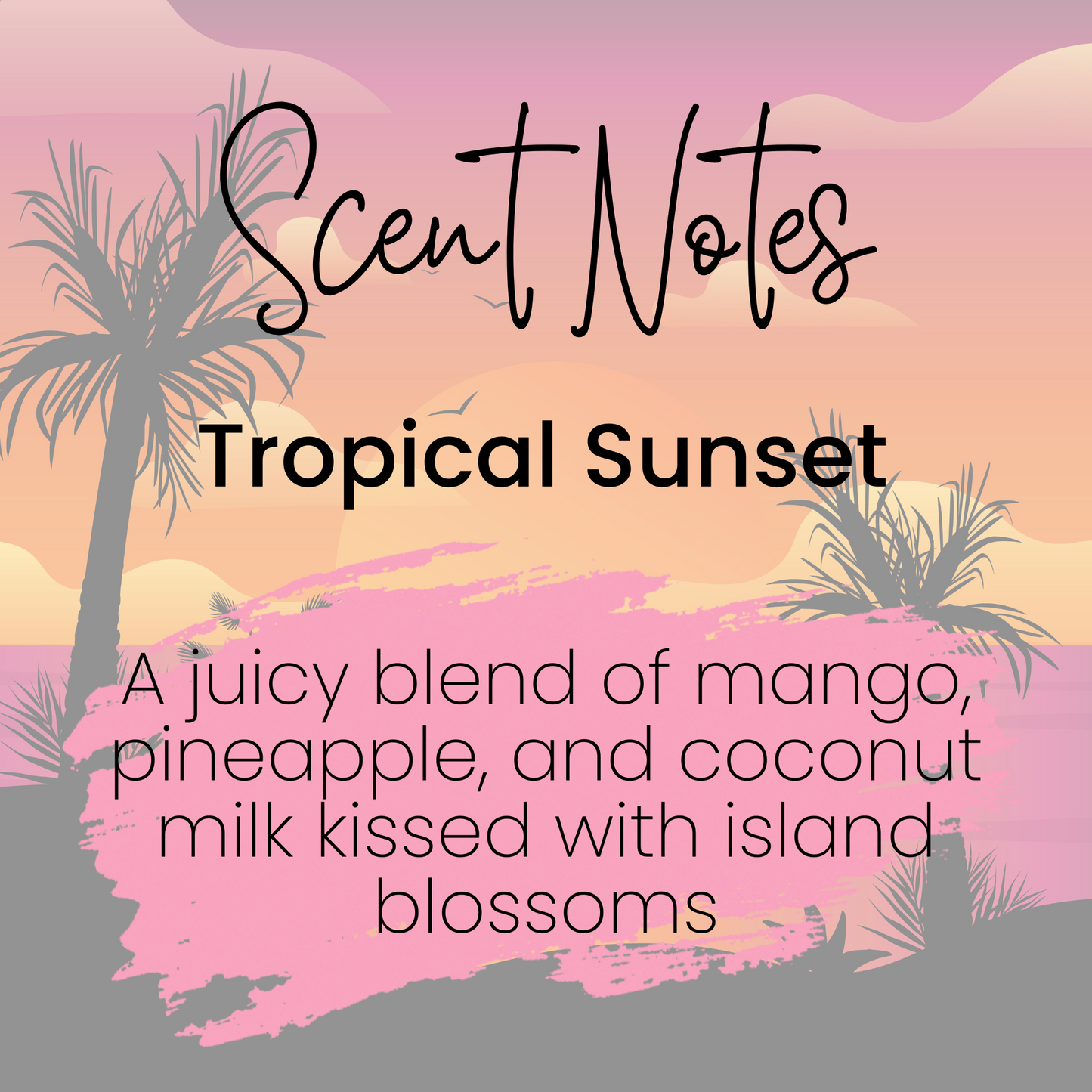 Scent Notes for Tropical Sunset scent with palm trees and sunset background