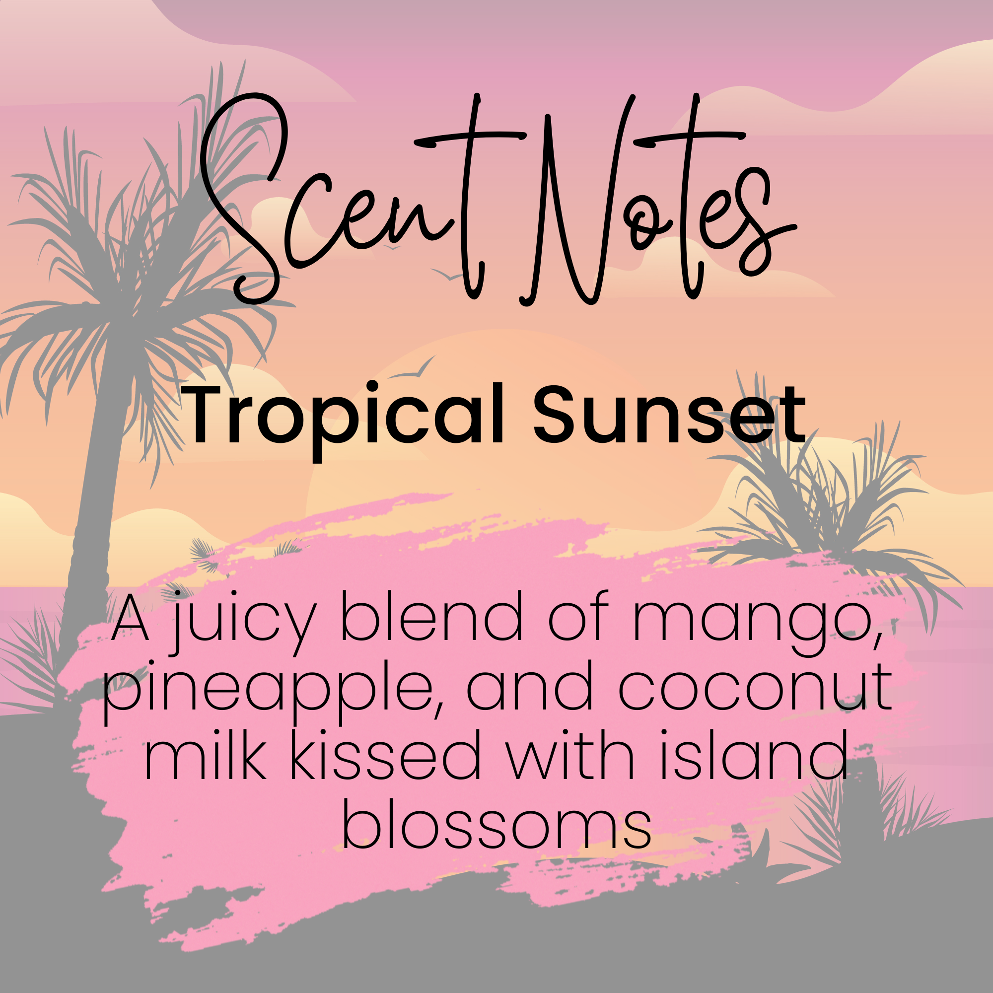 Scent Notes for Tropical Sunset scent with palm trees and sunset background